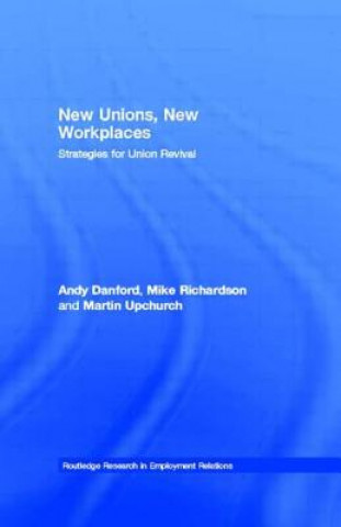 Carte New Unions, New Workplaces Martin Upchurch