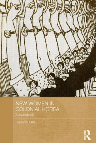 Kniha New Women in Colonial Korea Hyaeweol Choi