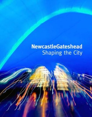 Книга NewcastleGateshead Peter Hetherington