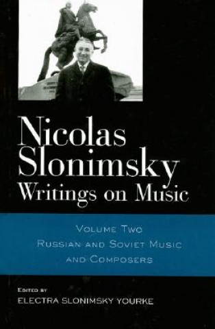 Kniha Nicolas Slonimsky: Writings on Music Electra Slonimsky Yorke