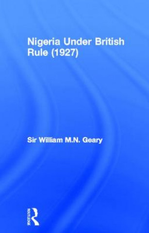 Carte Nigeria Under British Rule (1927) Sir William M. N. Geary