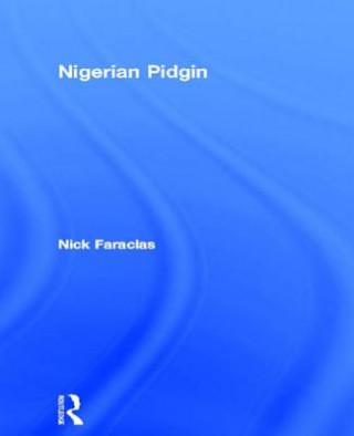 Kniha Nigerian Pidgin Nick Faraclas