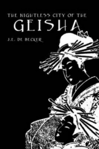 Книга Nightless City Of Geisha J. E. De Becker