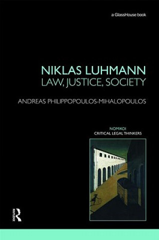 Kniha Niklas Luhmann: Law, Justice, Society Andreas Philippopoulos-Mihalopoulos