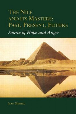 Könyv Nile and Its Masters: Past, Present, Future Jean Kerisel