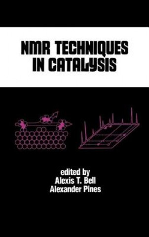 Книга NMR Techniques in Catalysis Alexis T. Bell