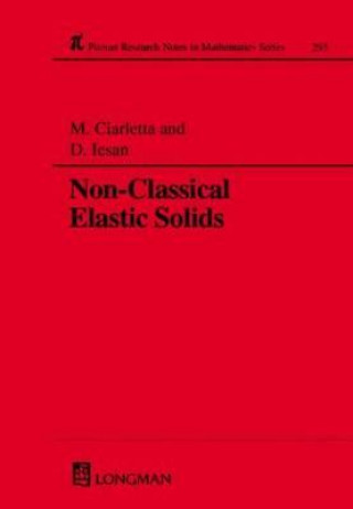 Carte Non-Classical Elastic Solids D. Iesan