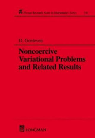 Kniha Noncoercive Variational Problems and Related Results Daniel Goeleven