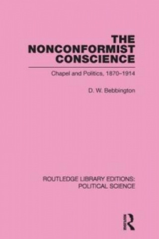 Livro Nonconformist Conscience (Routledge Library Editions: Political Science Volume 19) D. W. Bebbington