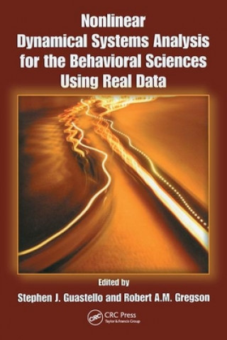 Book Nonlinear Dynamical Systems Analysis for the Behavioral Sciences Using Real Data Stephen J. Guastello