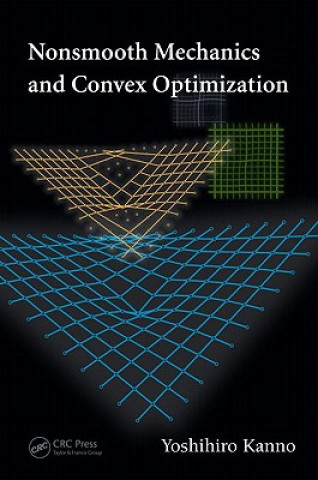 Könyv Nonsmooth Mechanics and Convex Optimization Yoshihiro Kanno