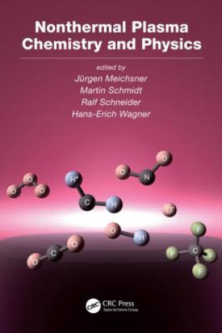 Book Nonthermal Plasma Chemistry and Physics Jurgen Meichsner