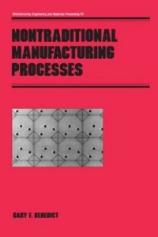 Livre Nontraditional Manufacturing Processes Gary F. Benedict