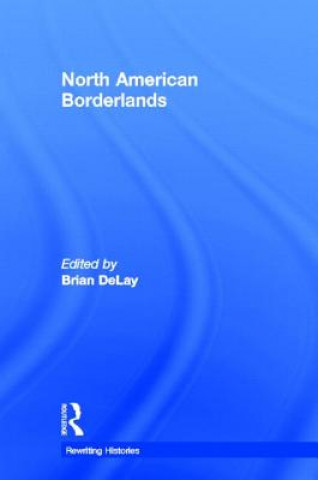 Libro North American Borderlands Brian Delay