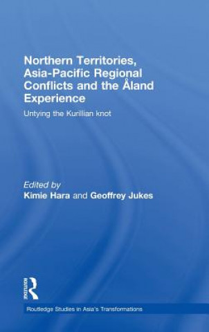 Könyv Northern Territories, Asia-Pacific Regional Conflicts and the Aland Experience Kimie Hara
