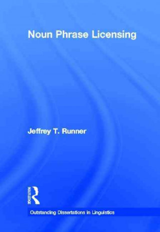 Kniha Noun Phrase Licensing Jeffrey T. Runner