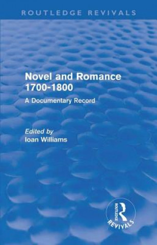 Kniha Novel and Romance 1700-1800 (Routledge Revivals) Ioan Williams