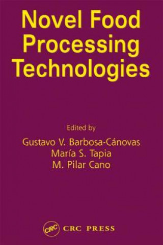 Könyv Novel Food Processing Technologies Barbosa-Canovas V. Barbosa-Canovas