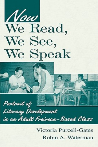 Kniha Now We Read, We See, We Speak Robin A. Waterman