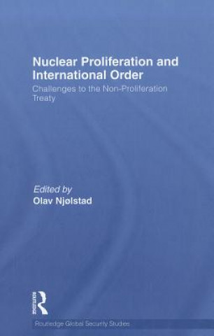 Kniha Nuclear Proliferation and International Order Olav Nj?lstad