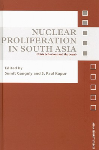 Carte Nuclear Proliferation in South Asia Sumit Ganguly