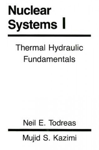 Könyv Nuclear Systems Volume I Mujid S. Kazimi