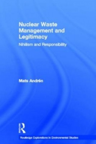 Kniha Nuclear  Waste Management and Legitimacy Mats Andren