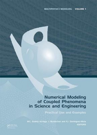 Knjiga Numerical Modeling of Coupled Phenomena in Science and Engineering Mario César Suárez Arriaga