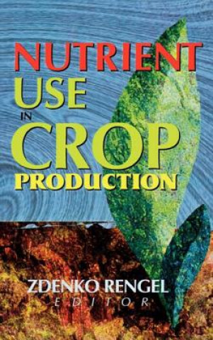 Livre Nutrient Use in Crop Production Zed Rengel