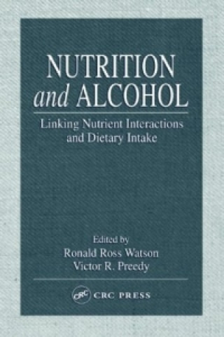 Könyv Nutrition and Alcohol Ronald Ross Watson