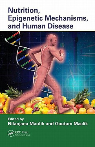 Kniha Nutrition, Epigenetic Mechanisms, and Human Disease 