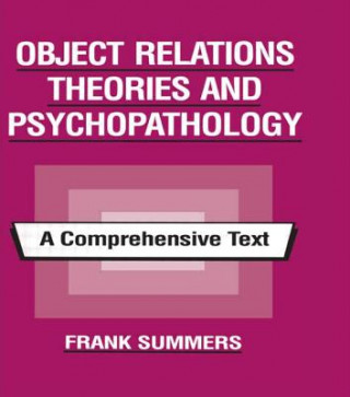 Książka Object Relations Theories and Psychopathology Frank Summers