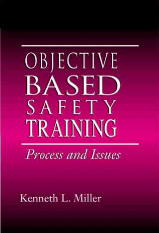 Könyv Objective-Based Safety Training Kenneth L. Miller