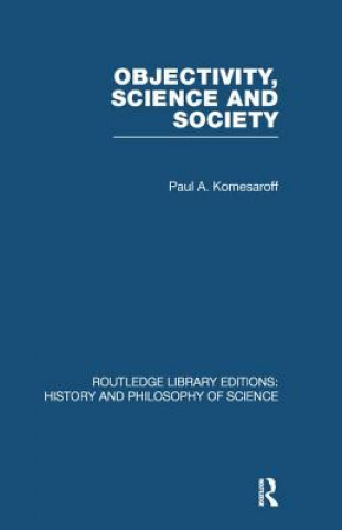 Carte Objectivity, Science and Society Paul A. Komesaroff