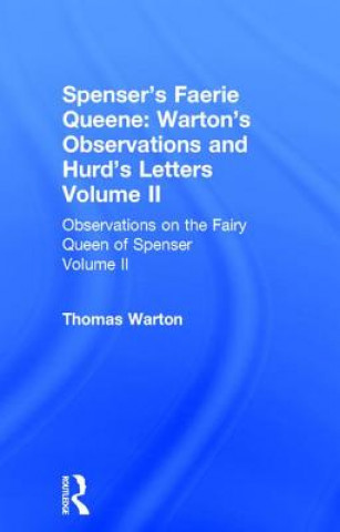 Könyv Observations On Fairy Queen V2 Thomas Warton