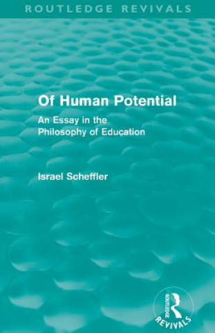 Carte Of Human Potential (Routledge Revivals) Israel Scheffler