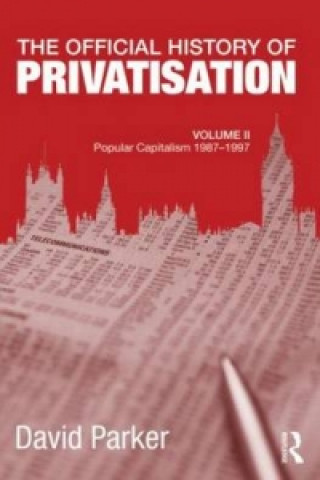 Książka Official History of Privatisation, Vol. II David Parker