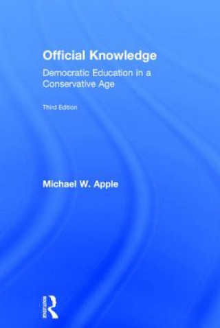 Kniha Official Knowledge Michael W. Apple