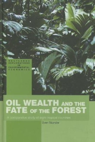 Carte Oil Wealth and the Fate of the Forest Sven Wunder