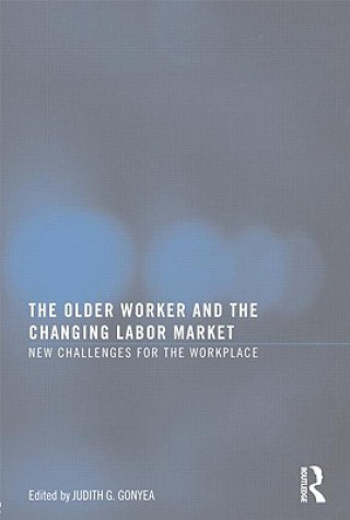 Libro Older Worker and the Changing Labor Market 