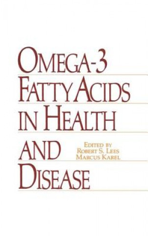 Knjiga Omega-3 Fatty Acids in Health and Disease M. Karel