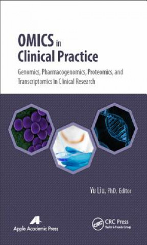 Knjiga Omics in Clinical Practice Yu Liu