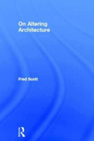 Kniha On Altering Architecture Fred Scott