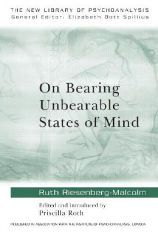 Libro On Bearing Unbearable States of Mind Ruth Riesenberg-Malcolm