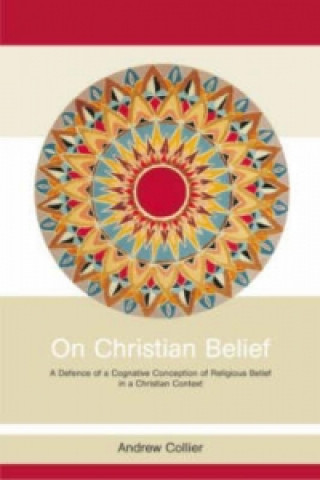 Kniha On Christian Belief Andrew Collier