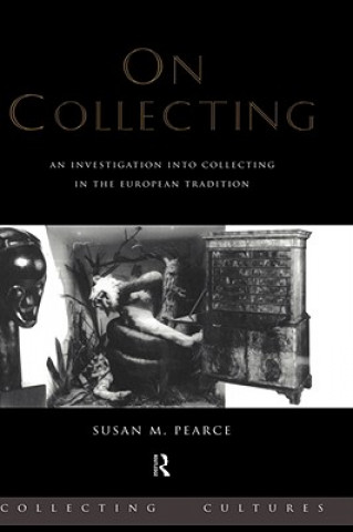 Knjiga On Collecting Susan M. Pearce