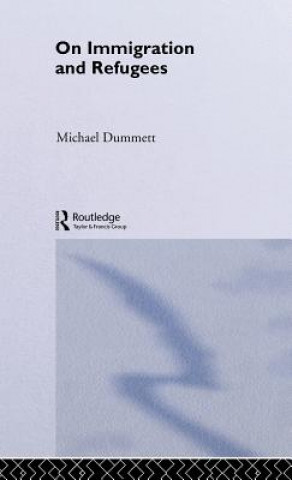 Kniha On Immigration and Refugees Michael Dummett