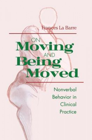 Kniha On Moving and Being Moved Frances La Barre