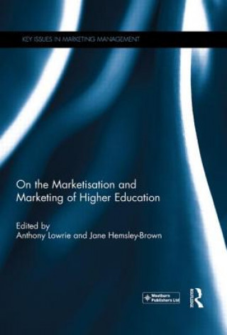 Knjiga On the Marketisation and Marketing of Higher Education 