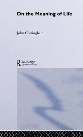 Kniha On the Meaning of Life John Cottingham
